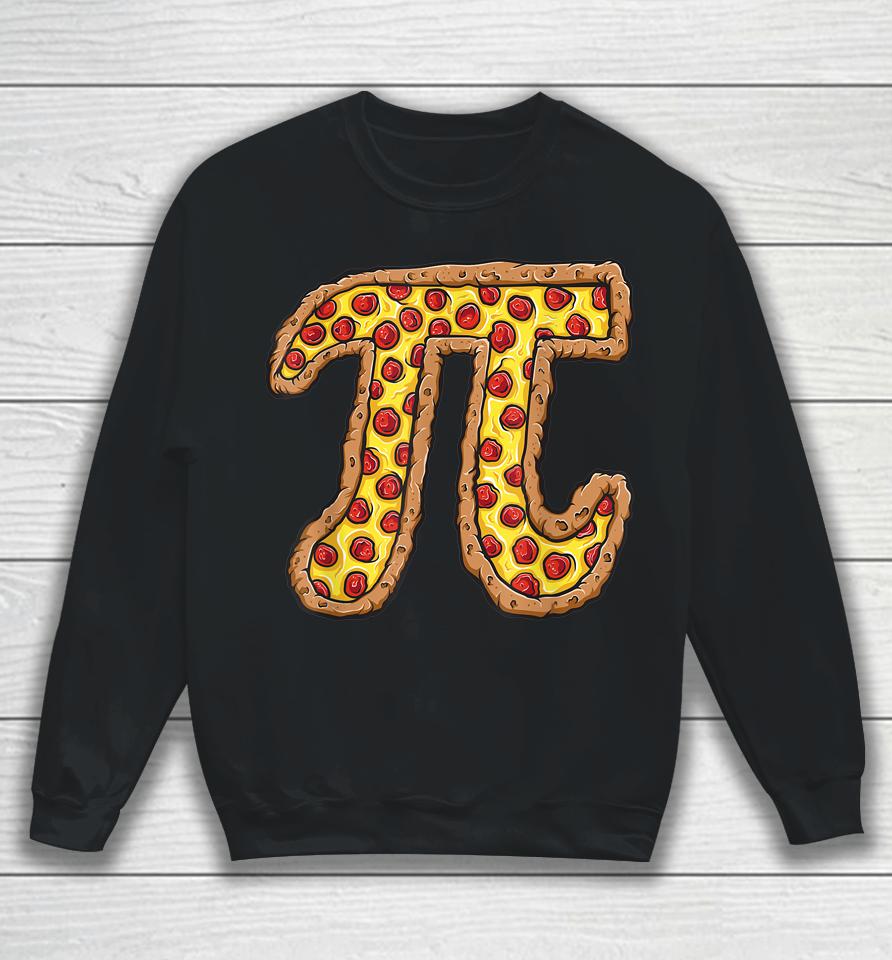 Funny Mathematics National Pi Day Pepperoni Pizza Sweatshirt
