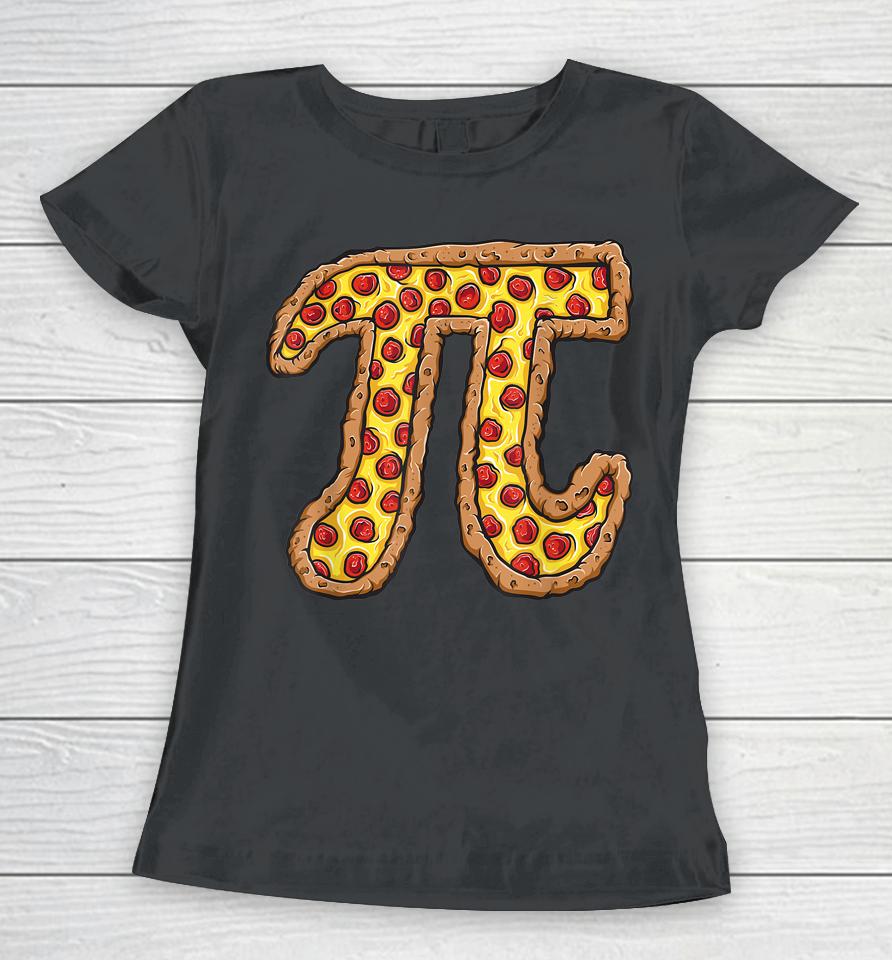 Funny Mathematics National Pi Day Pepperoni Pizza Women T-Shirt