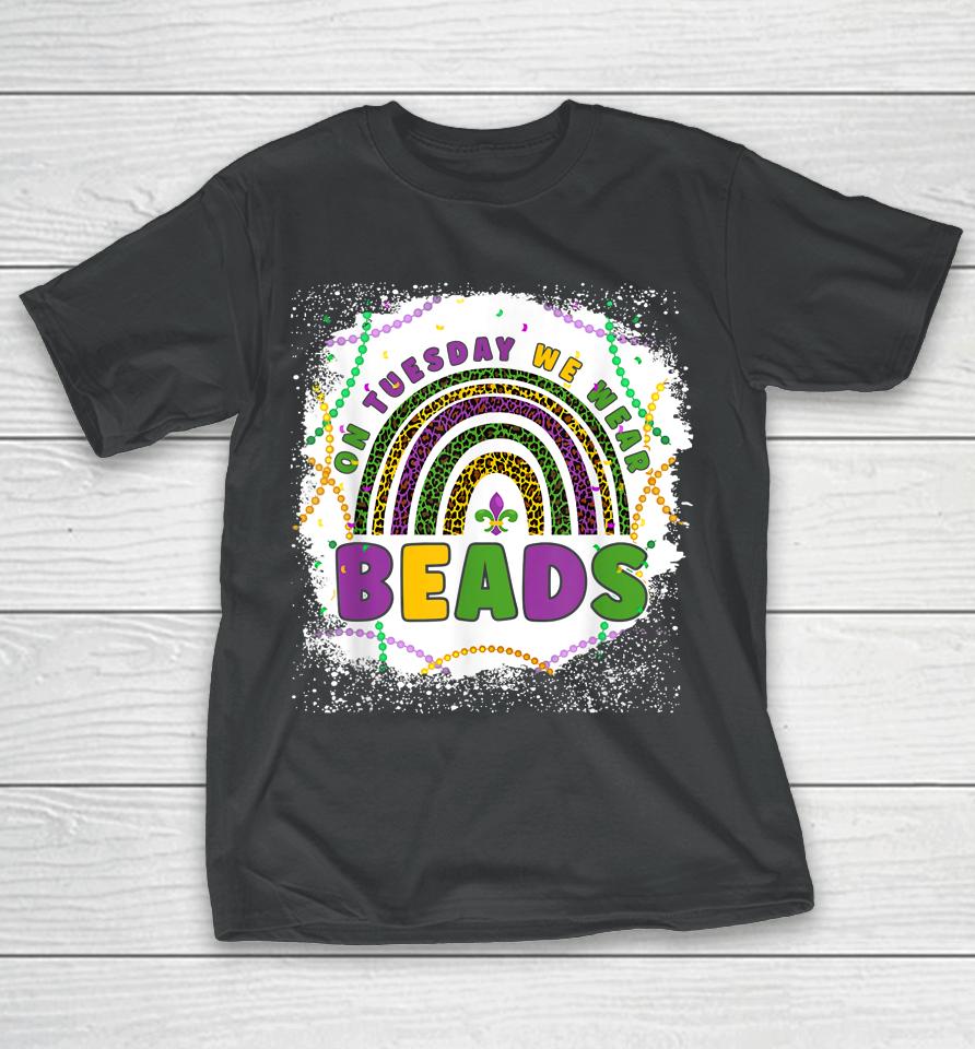 Funny On Tuesday We Wear Beads Leopard Rainbow Mardi Gras T-Shirt