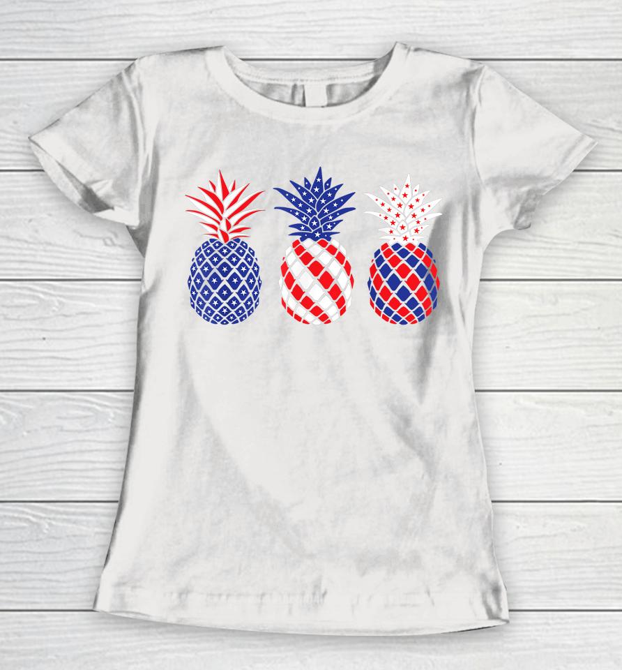 Funny Patriotic Red White &Amp; Blue Pineapple Hawaii July 4 Women T-Shirt