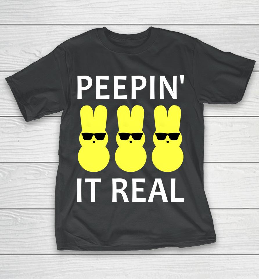 Funny Peepin It Real Happy Easter Bunny T-Shirt
