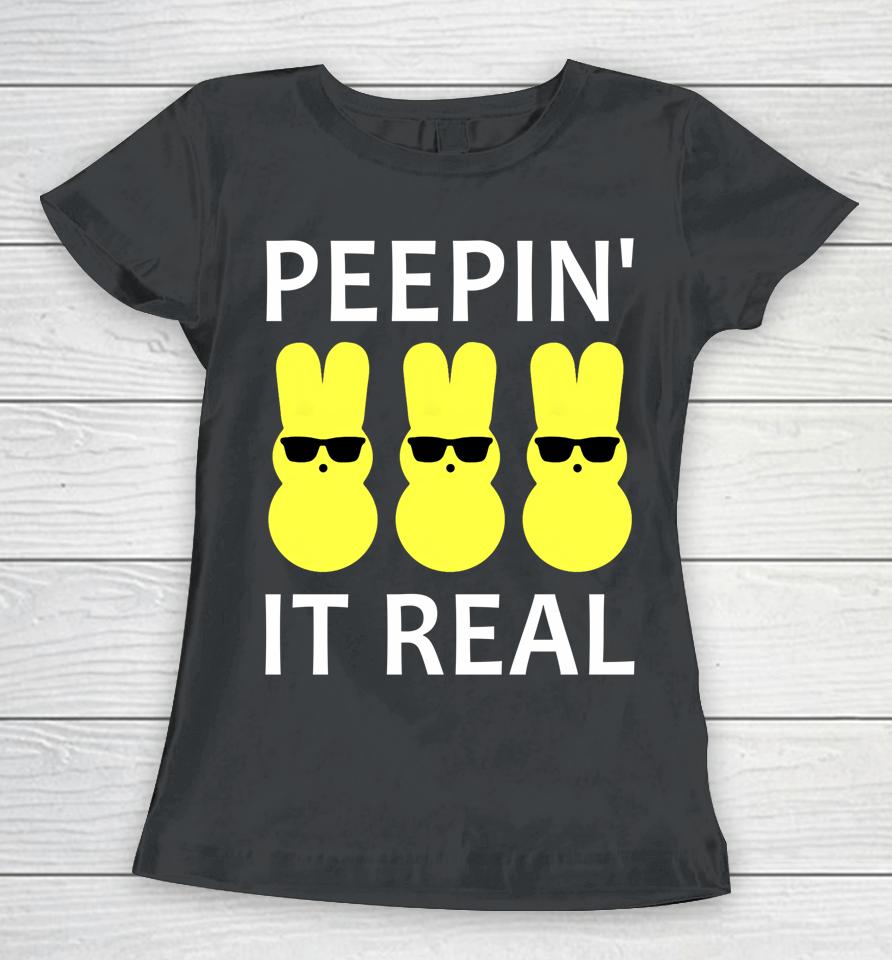Funny Peepin It Real Happy Easter Bunny Women T-Shirt