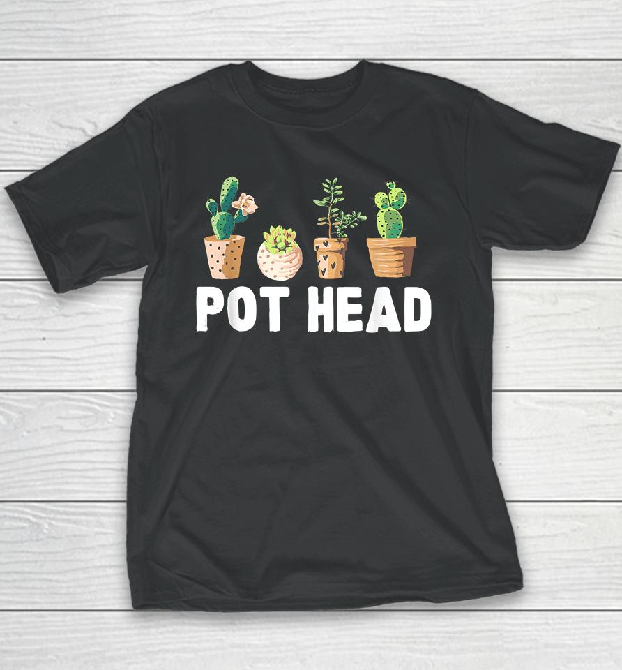 Funny Pot Head Gardener Succulent Youth T-Shirt