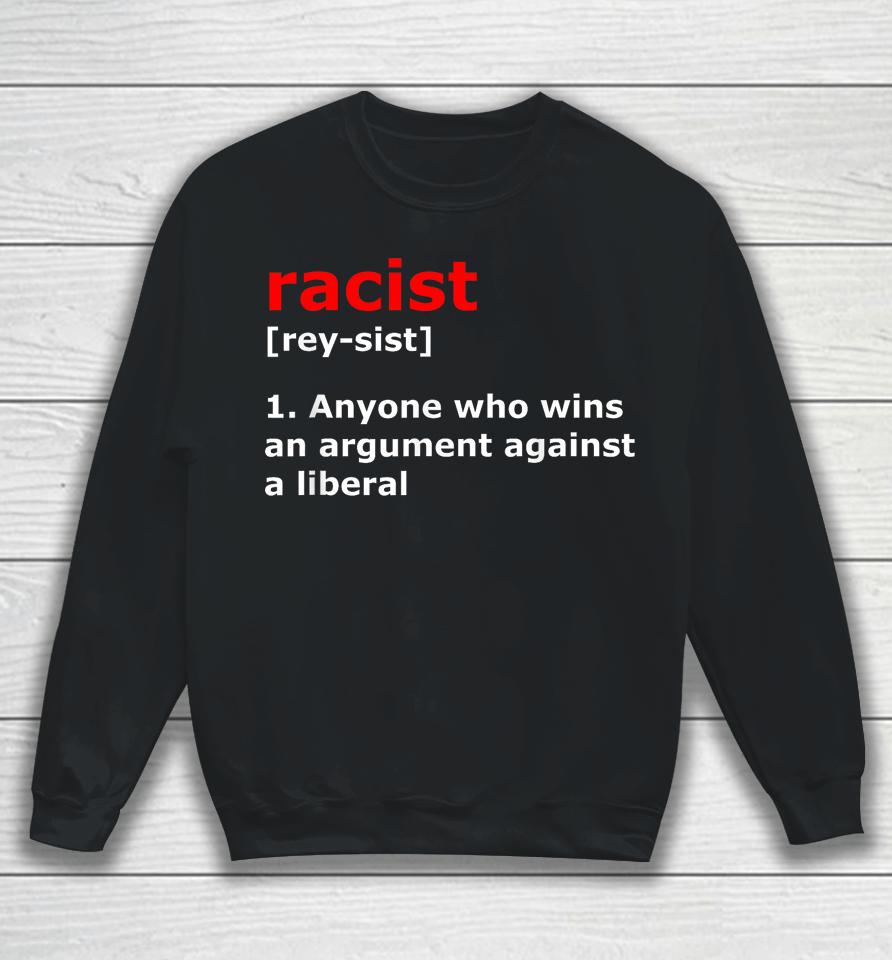 Funny Racist Definition Sweatshirt