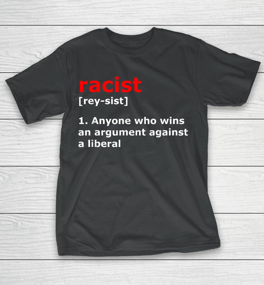Funny Racist Definition T-Shirt