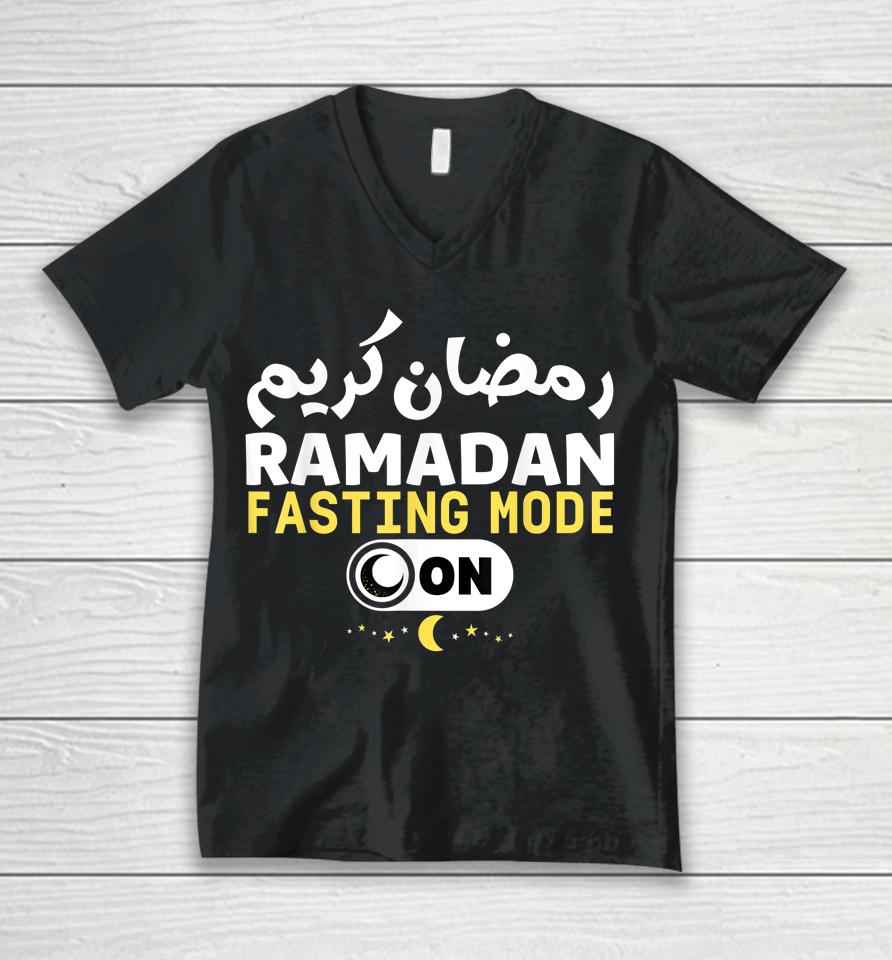 Funny Ramadan Karim Quote Fasting Mode On Cool Ramadan Karim Unisex V-Neck T-Shirt