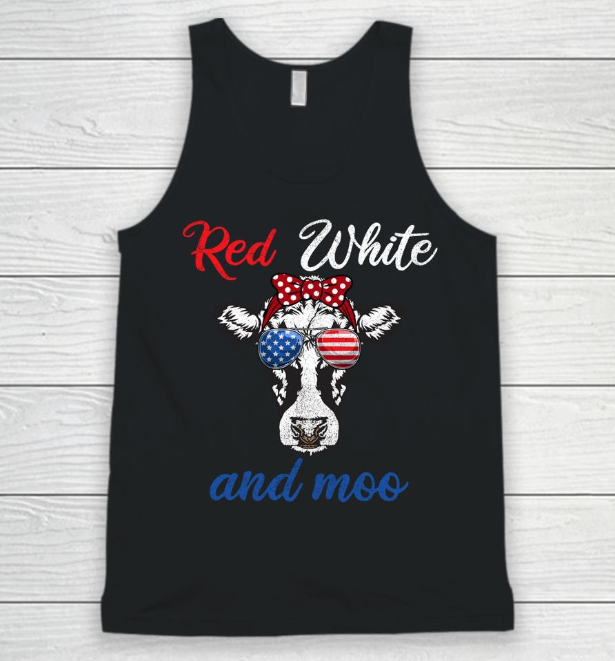 Funny Red White &Amp; Moo 4Th Of July Apparel Usa Patriotic Cow Unisex Tank Top