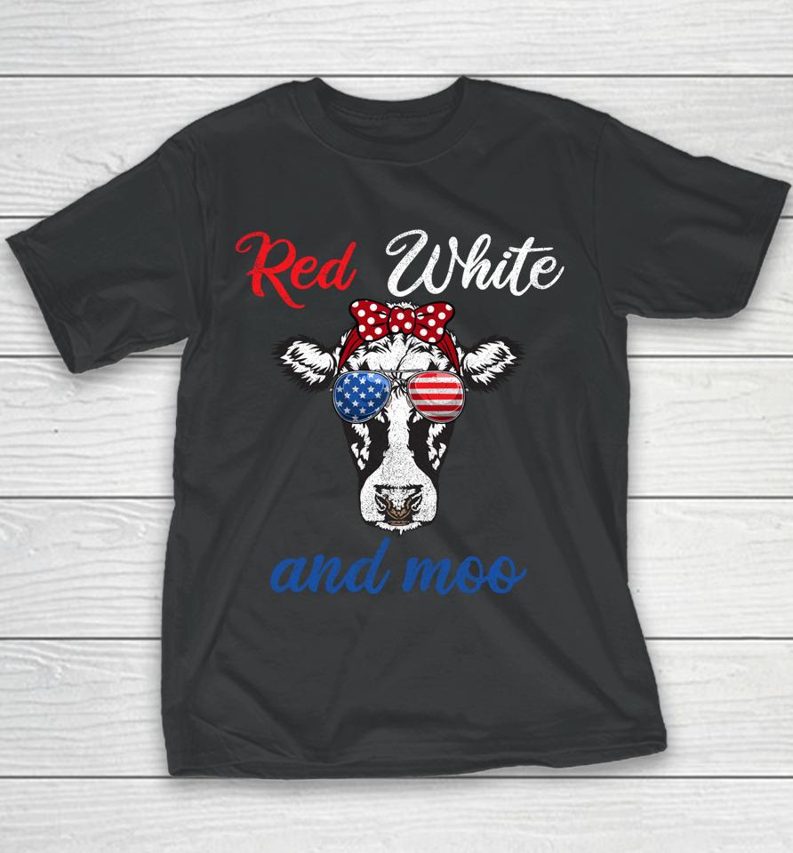 Funny Red White &Amp; Moo 4Th Of July Apparel Usa Patriotic Cow Youth T-Shirt