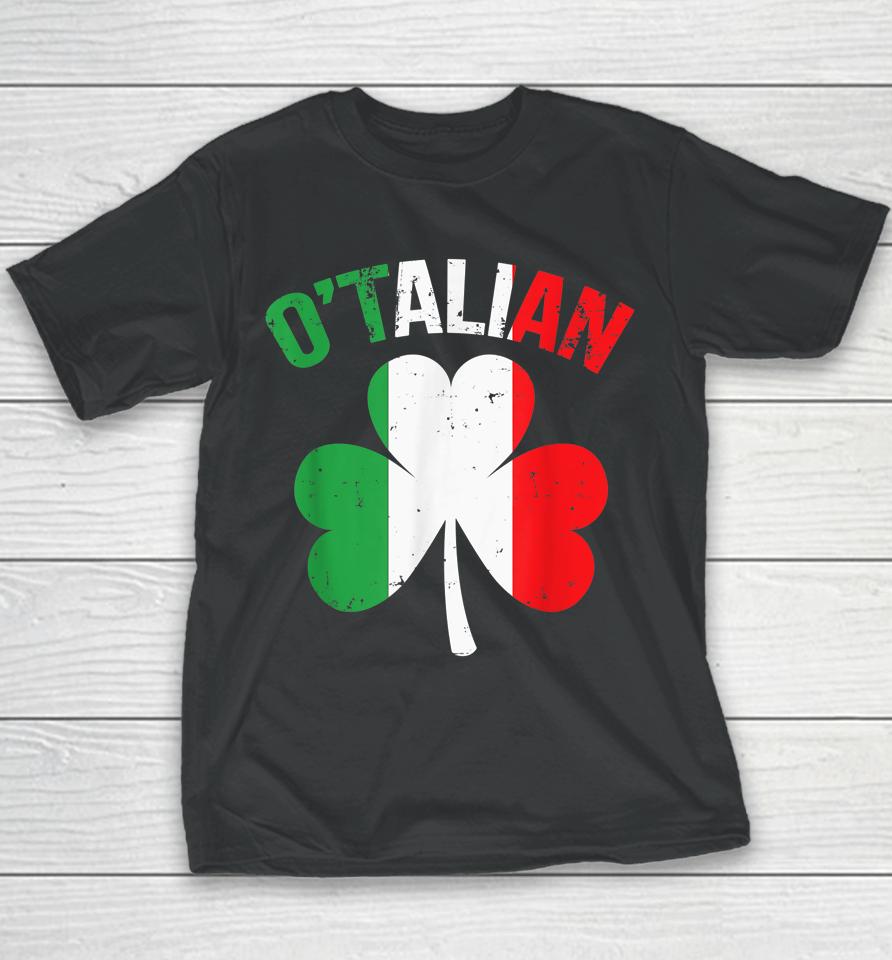 Funny Saint Patricks Day Irish Italian O'talian Youth T-Shirt