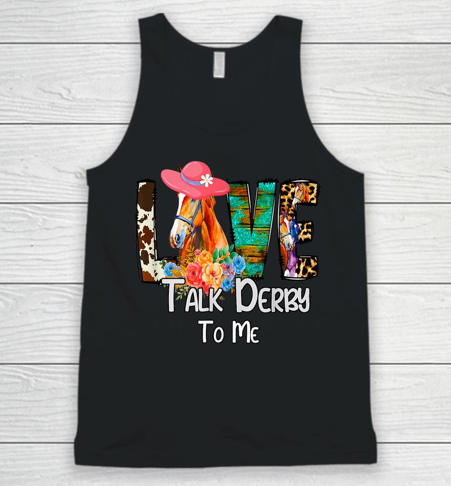 Funny Talk Derby To Me Horse Racing Funny Derby Day Love Mom Unisex Tank Top