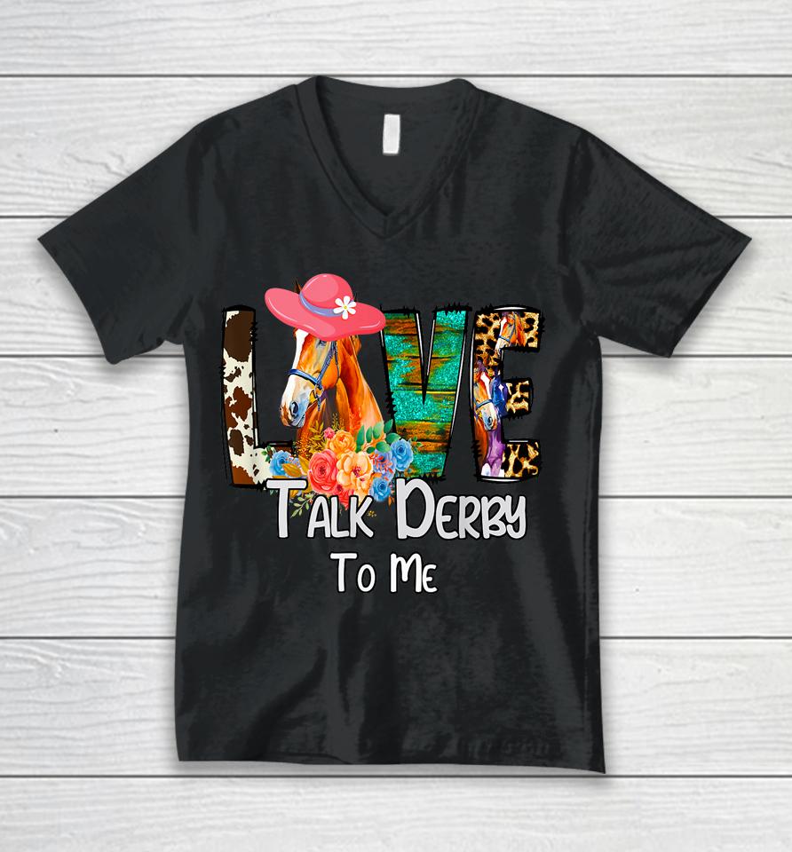Funny Talk Derby To Me Horse Racing Funny Derby Day Love Mom Unisex V-Neck T-Shirt
