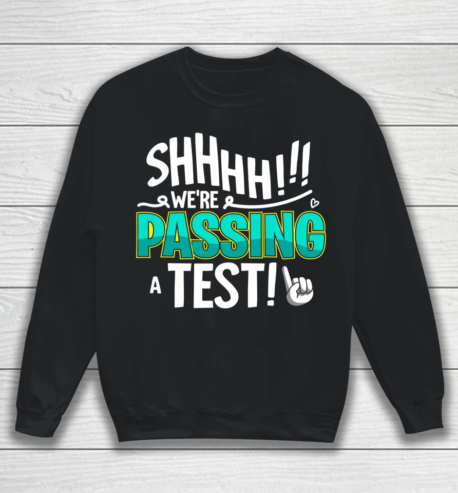 Funny Test Day Testing For Women Teachers Sweatshirt