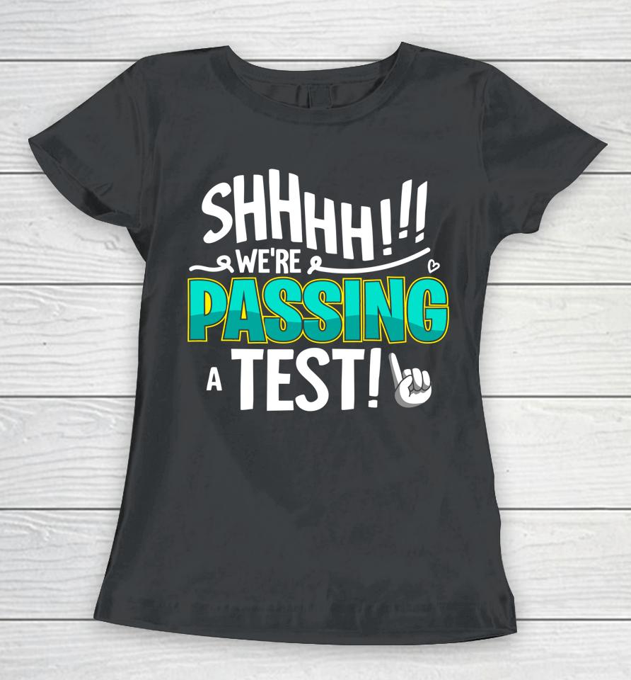 Funny Test Day Testing For Women Teachers Women T-Shirt