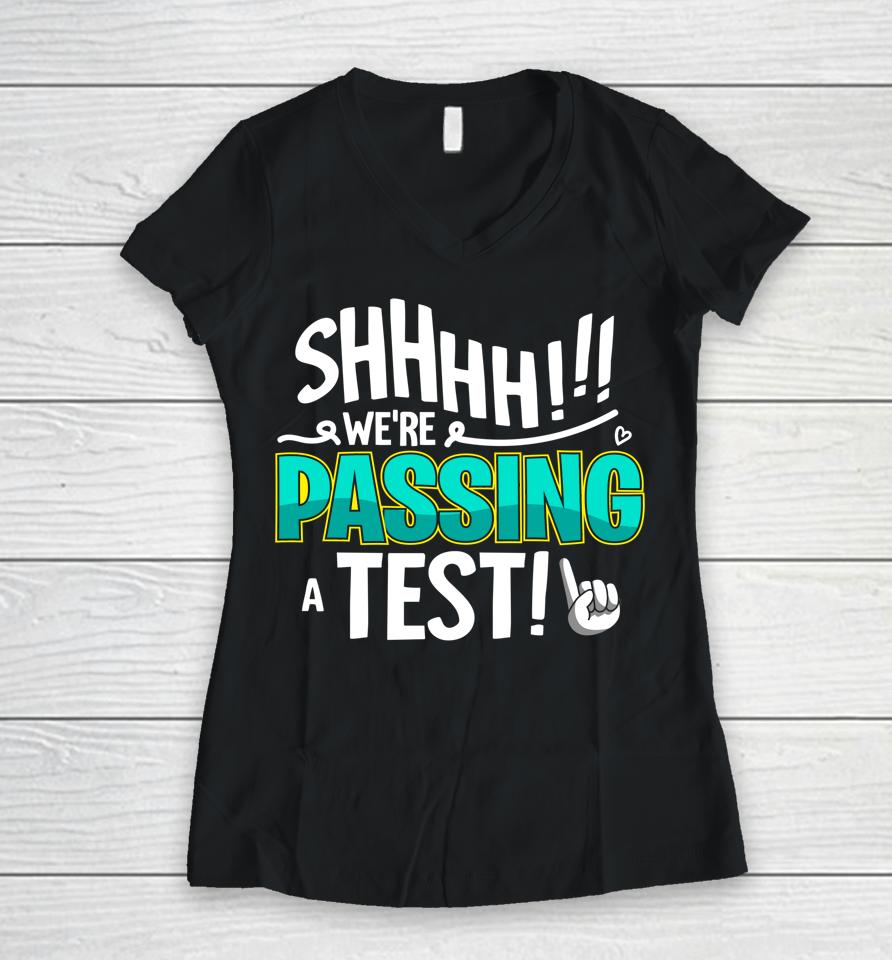 Funny Test Day Testing For Women Teachers Women V-Neck T-Shirt