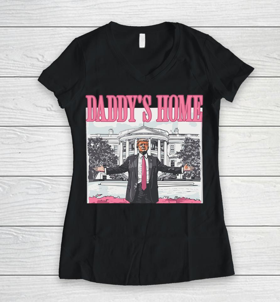 Funny Trump Pink Daddys Home Trump 2024 Women V-Neck T-Shirt