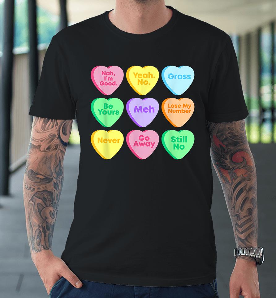 Funny Valentines Day Candy Heart Premium T-Shirt