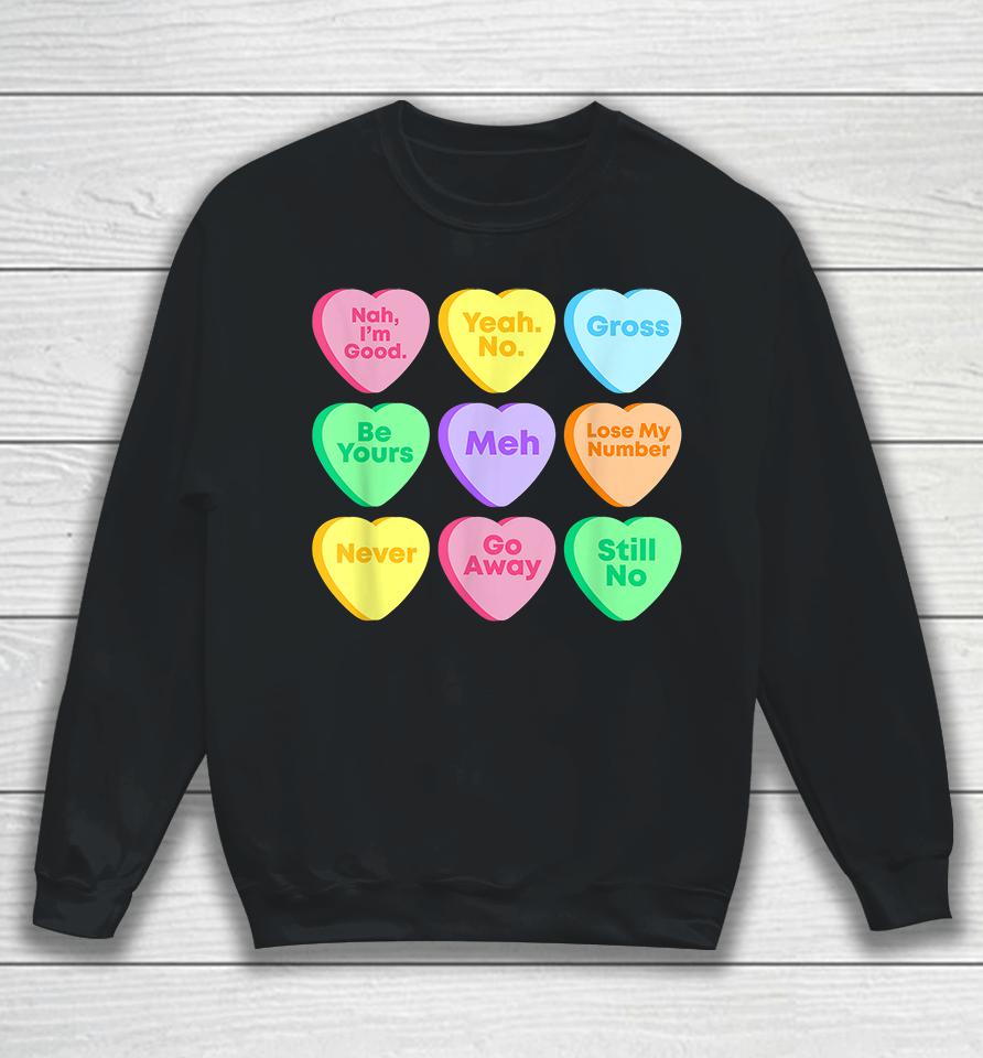 Funny Valentines Day Candy Heart Sweatshirt