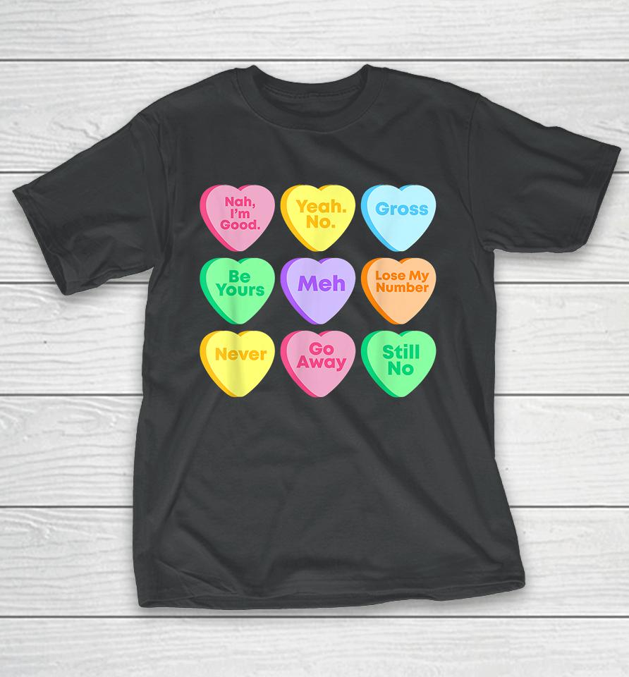 Funny Valentines Day Candy Heart T-Shirt