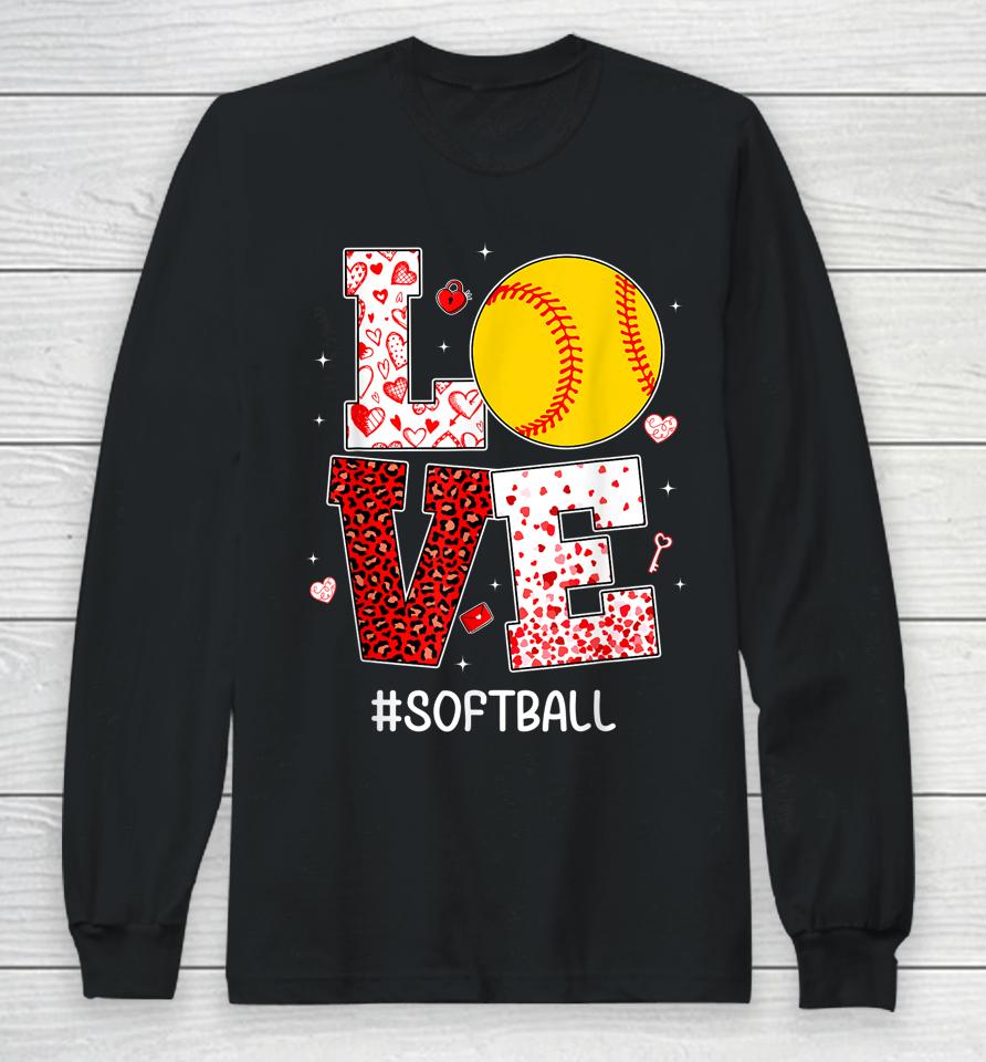 Funny Valentine's Day Hearts Love Softball Long Sleeve T-Shirt