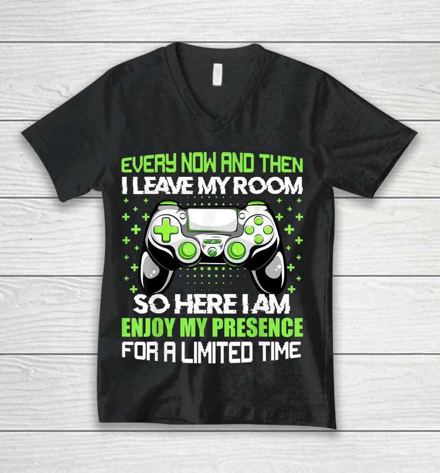 Funny Video Games Every Now And Then I Leave My Room Gaming Unisex V-Neck T-Shirt