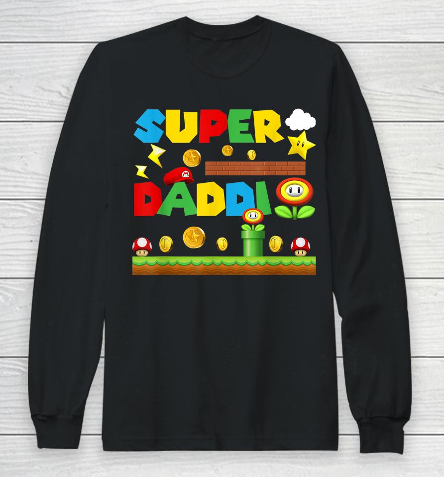 Funny Video Gaming Super Daddio Dad Happy Father's Day Long Sleeve T-Shirt
