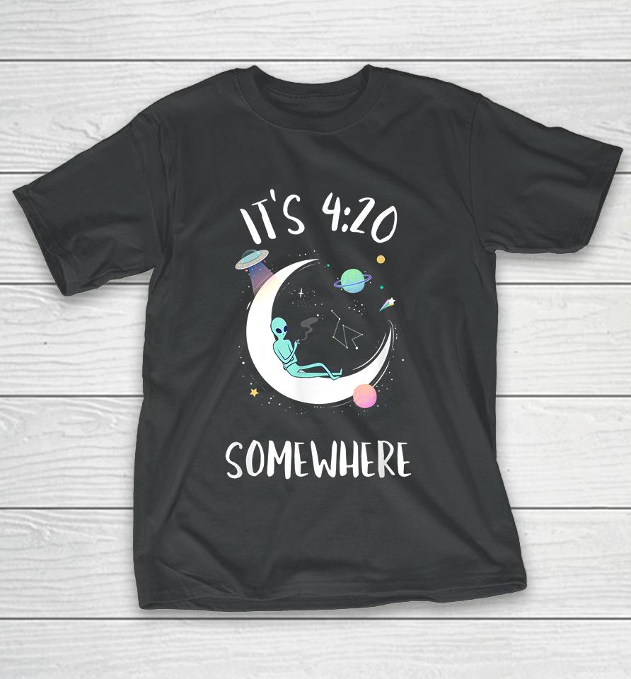 Funny Weed Joint Smoking Moon Alien It's 4-20 Somewhere T-Shirt