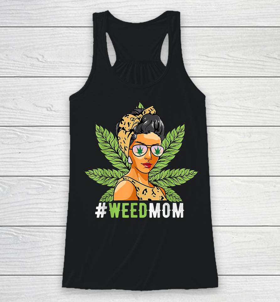 Funny Weed Mom Smoking Cool 420 Stoner Cannabis Marijuana Racerback Tank