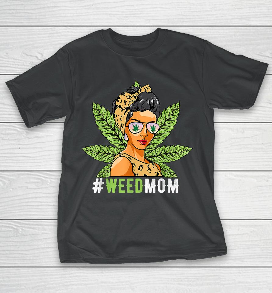 Funny Weed Mom Smoking Cool 420 Stoner Cannabis Marijuana T-Shirt