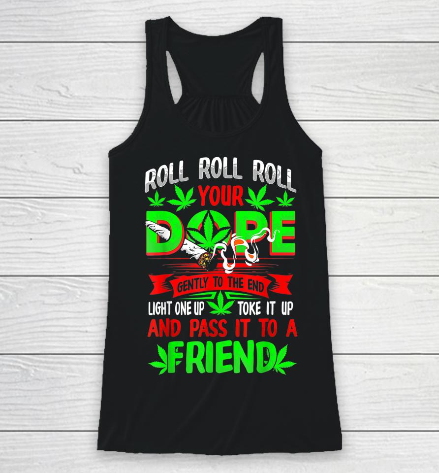 Funny Weed Pot Lover Roll Joint Friend Smoking Marijuana Racerback Tank
