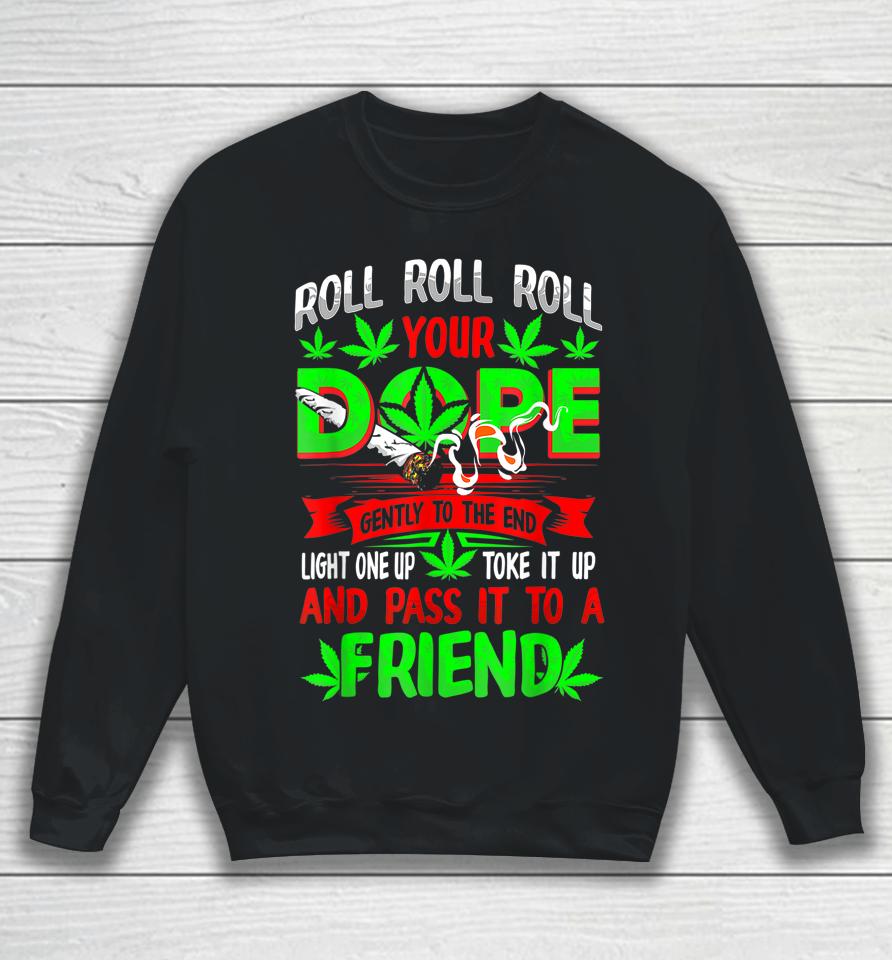 Funny Weed Pot Lover Roll Joint Friend Smoking Marijuana Sweatshirt