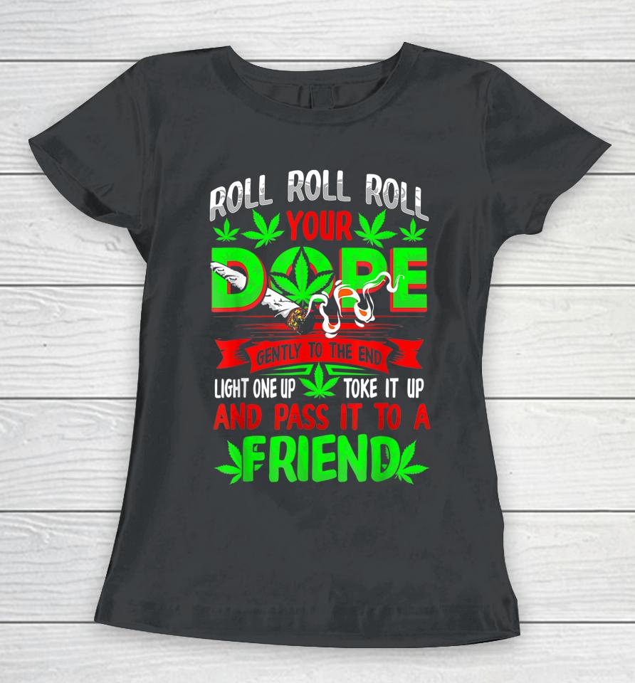 Funny Weed Pot Lover Roll Joint Friend Smoking Marijuana Women T-Shirt