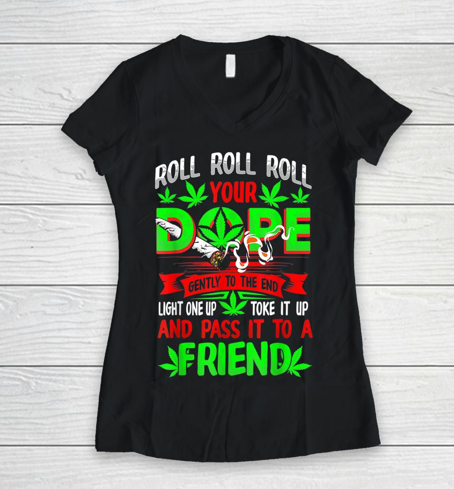 Funny Weed Pot Lover Roll Joint Friend Smoking Marijuana Women V-Neck T-Shirt