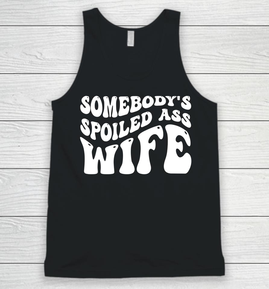 Funny Wife Shirt Somebody's Spoiled Ass Wife Retro Groovy Unisex Tank Top