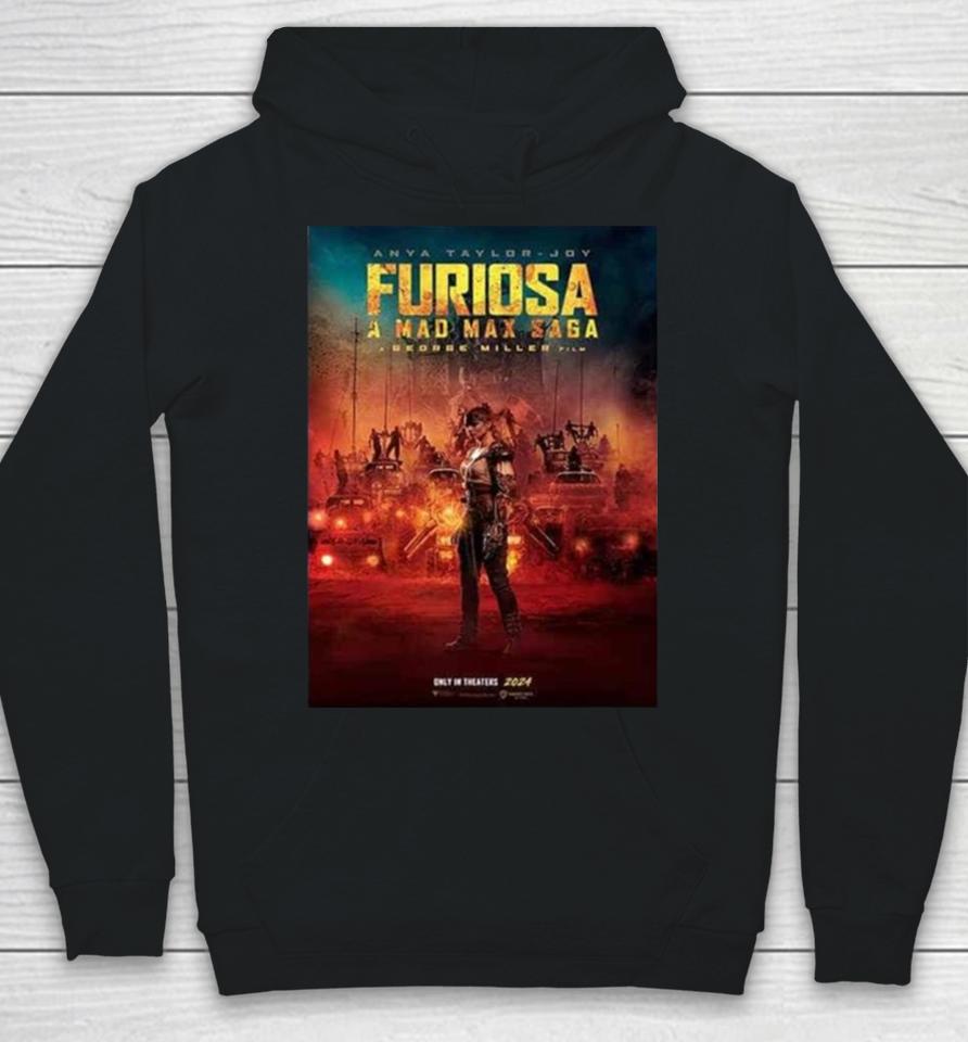 Furiosa A Mad Max Saga A George Miller Film Only In Theaters 2024 Hoodie