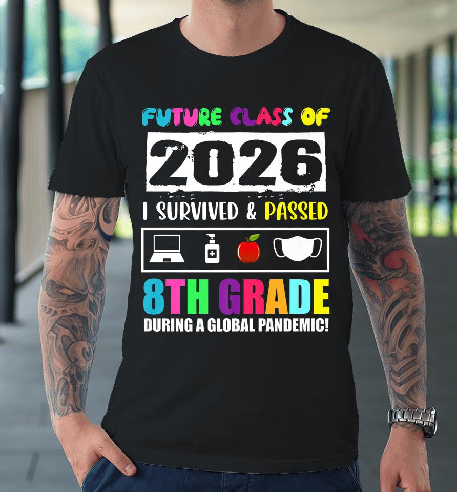 Future Class Of 2026 8Th Grade Funny Student Graduation 2022 Premium T-Shirt