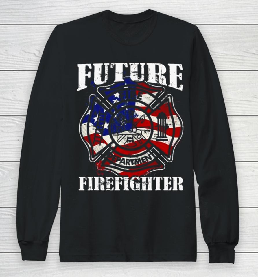 Future Firefighter Usa Flag Theme For Birthday Long Sleeve T-Shirt