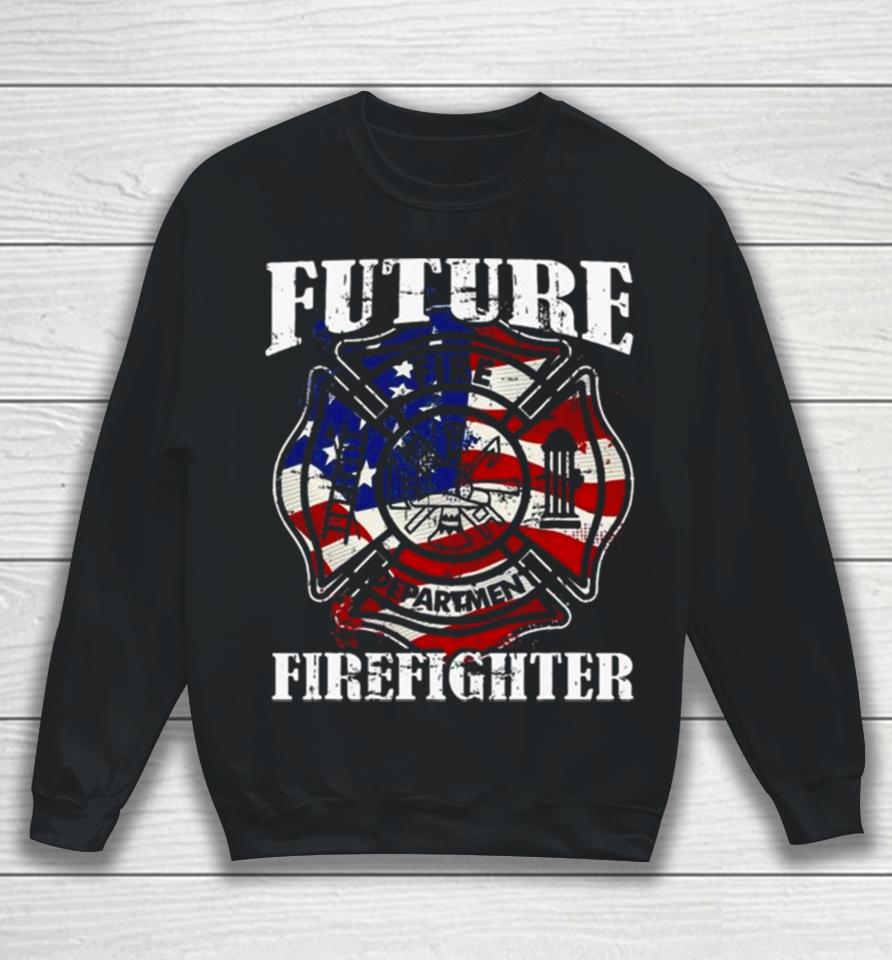 Future Firefighter Usa Flag Theme For Birthday Sweatshirt