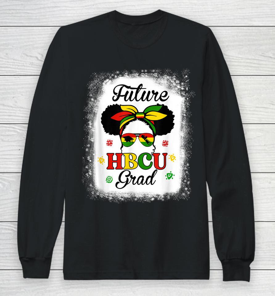Future Hbcu Grad Girl Black College Long Sleeve T-Shirt