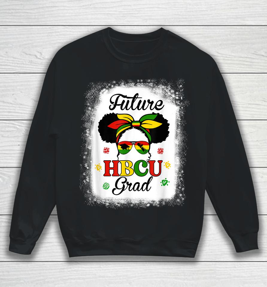 Future Hbcu Grad Girl Black College Sweatshirt