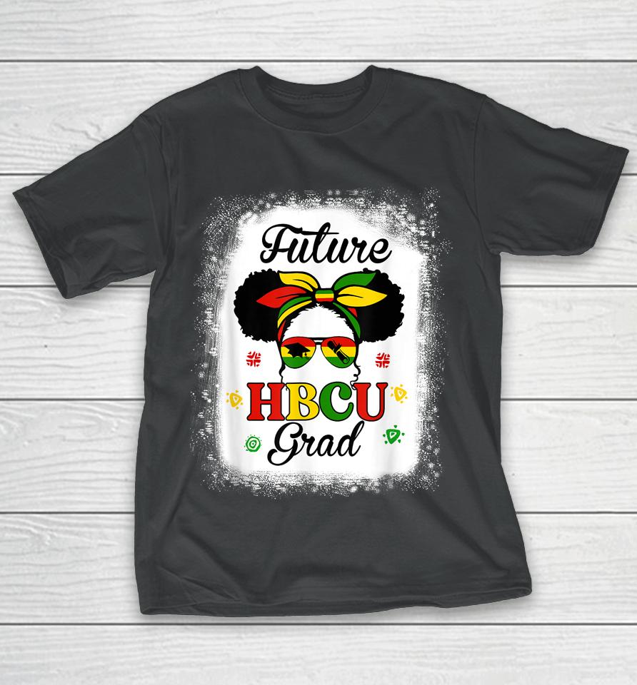 Future Hbcu Grad Girl Black College T-Shirt