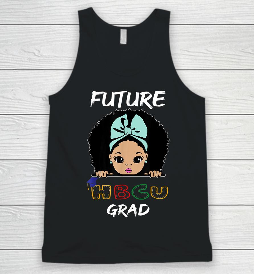 Future Hbcu Grad Girl Graduation Historically Black College Unisex Tank Top