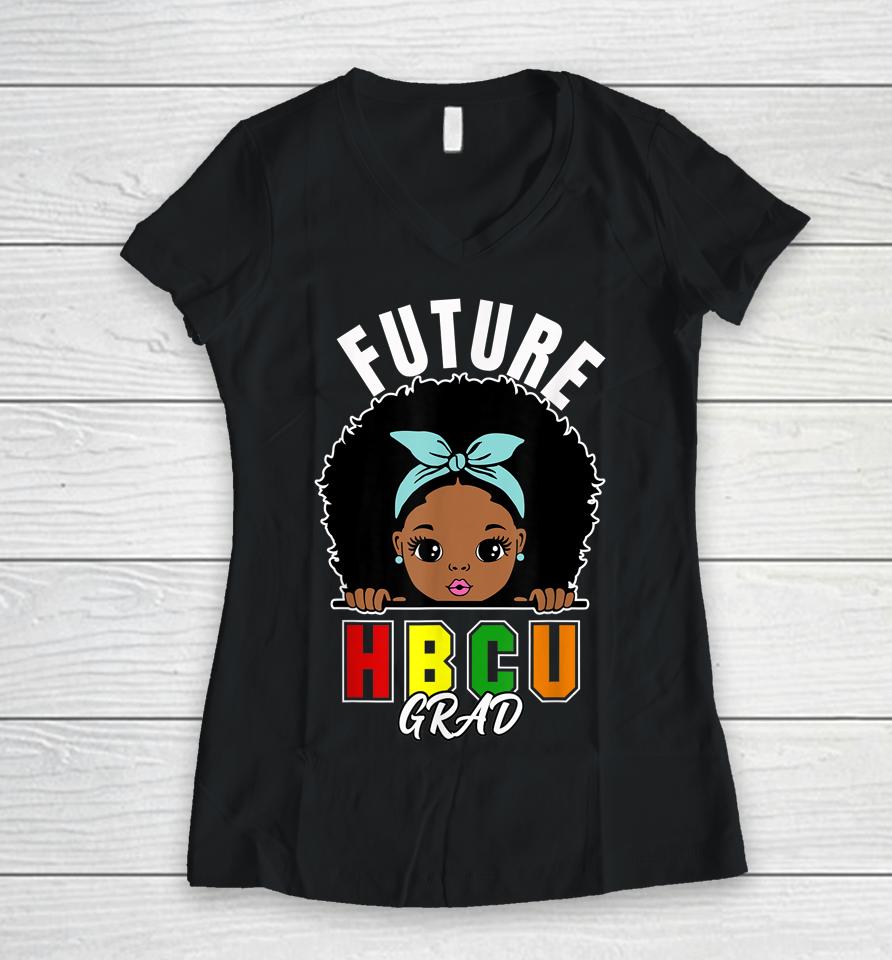 Future Hbcu Grad Girl Graduation Historically Black College Women V-Neck T-Shirt