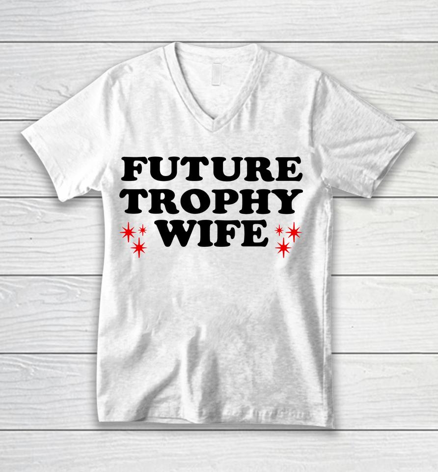 Future Trophy Wife Unisex V-Neck T-Shirt