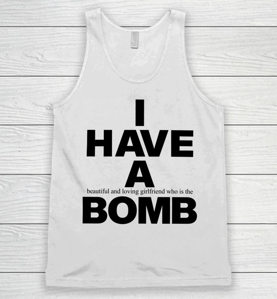 Fwubs I Have A Beautiful And Loving Girlfriend Who Is The Bomb Unisex Tank Top