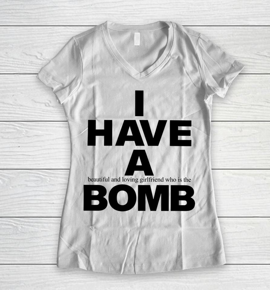 Fwubs I Have A Beautiful And Loving Girlfriend Who Is The Bomb Women V-Neck T-Shirt