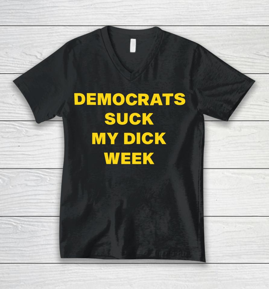 G Tweets Democrats Suck My Dick Weel Unisex V-Neck T-Shirt