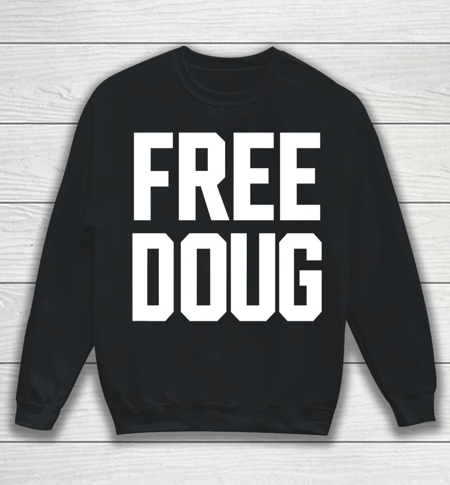 Gabe Prewitt Free Doug Sweatshirt