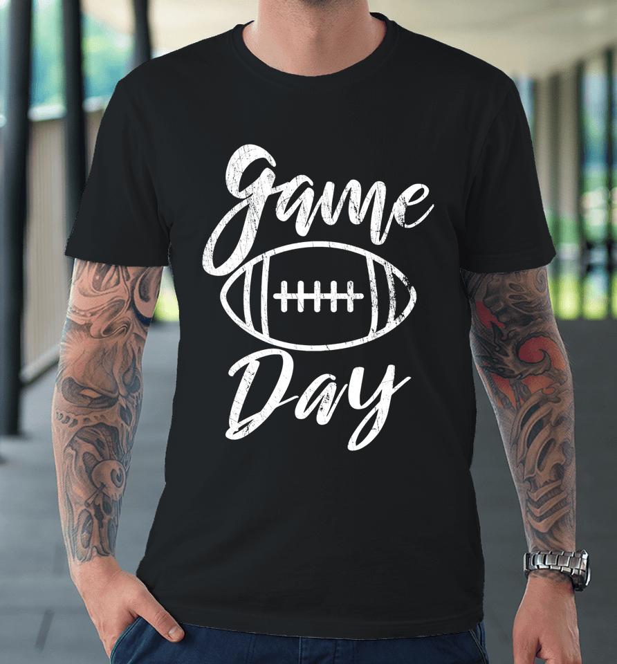 Game Day Football Premium T-Shirt