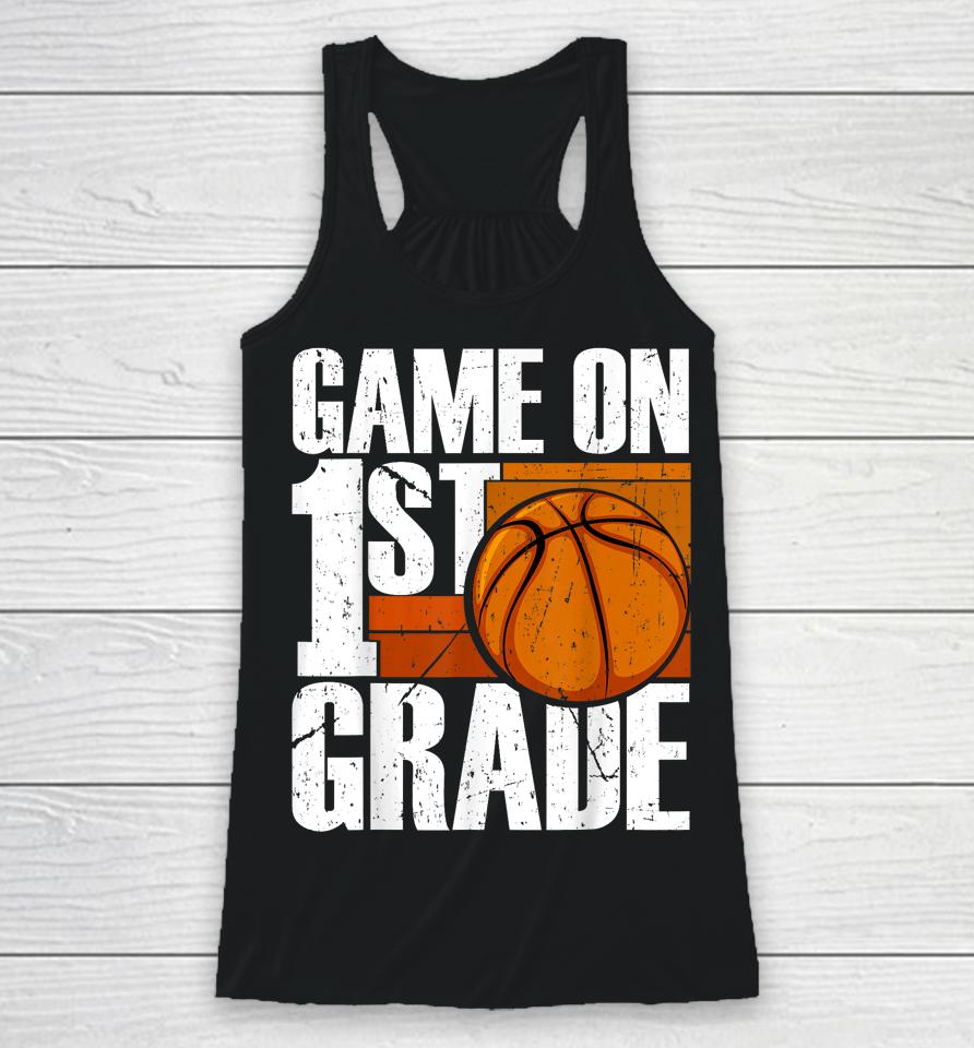 Game On 1St Grade Basketball Back To School First Grade Team Racerback Tank