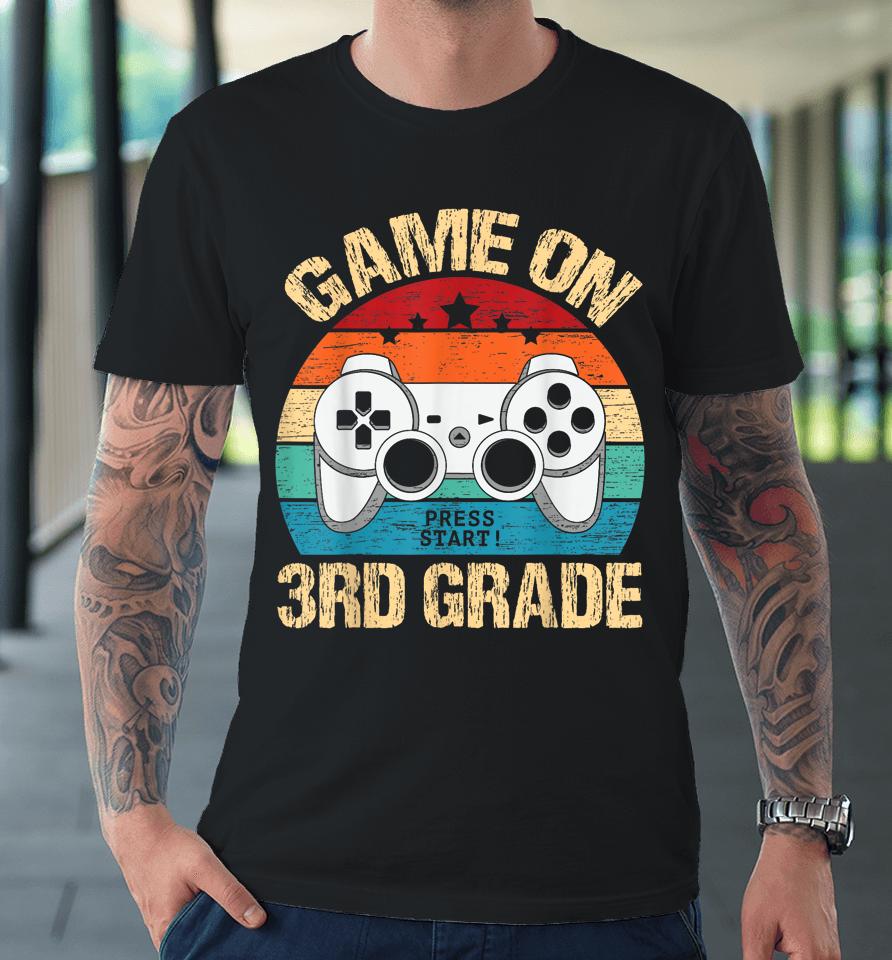 Game On 3Rd Grade Back To School 3Rd Grade Level Unlocked Premium T-Shirt